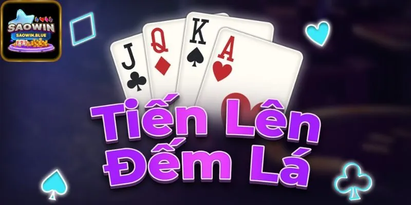 Giới Thiệu Tiến lên đếm lá